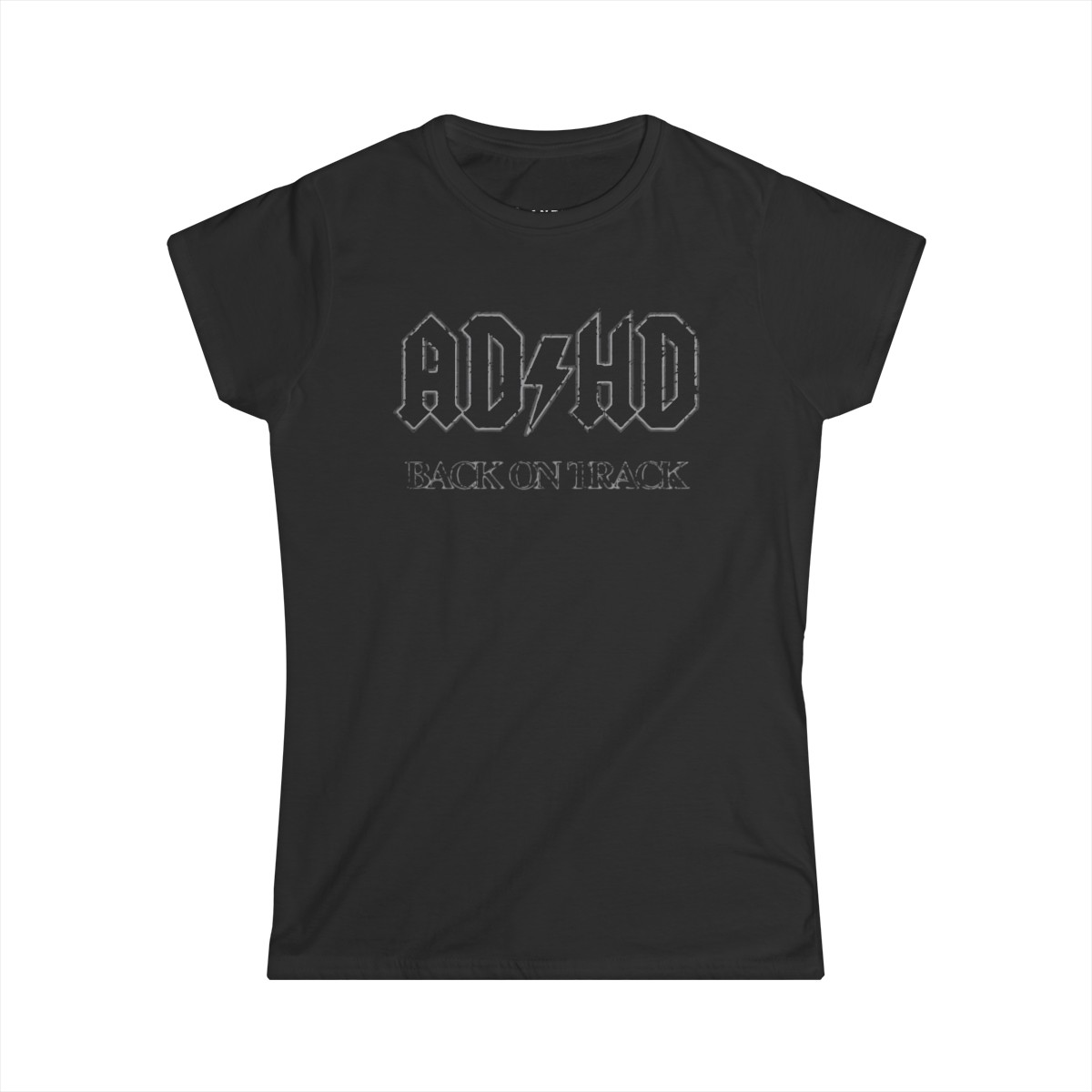 Women's Softy Tee - AD/HD BACK ON TRACK